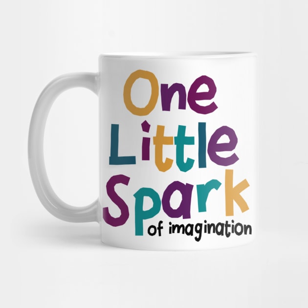 One Little Spark of Imagination by MelissaJoyCreative